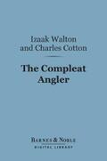 Walton / Cotton |  The Compleat Angler (Barnes & Noble Digital Library) | eBook | Sack Fachmedien