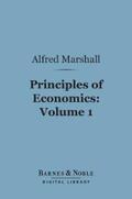 Marshall |  Principles of Economics, Volume 1 (Barnes & Noble Digital Library) | eBook | Sack Fachmedien