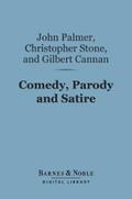 Palmer / Stone / Cannan |  Comedy, Parody and Satire (Barnes & Noble Digital Library) | eBook | Sack Fachmedien