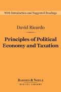 Ricardo |  Principles of Political Economy and Taxation (Barnes & Noble Digital Library) | eBook | Sack Fachmedien