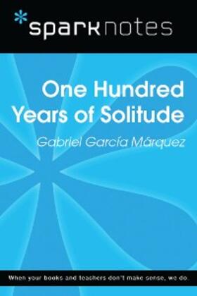 Sparknotes |  100 Years of Solitude (SparkNotes Literature Guide) | eBook | Sack Fachmedien