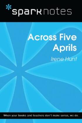 Sparknotes |  Across Five Aprils (SparkNotes Literature Guide) | eBook | Sack Fachmedien