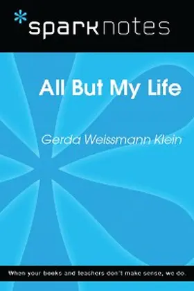 Sparknotes |  All But My Life (SparkNotes Literature Guide) | eBook | Sack Fachmedien