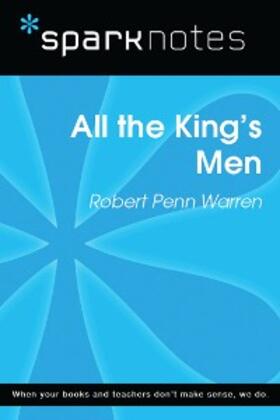 Sparknotes |  All the King's Men (SparkNotes Literature Guide) | eBook | Sack Fachmedien