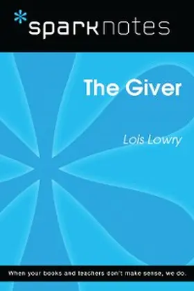 Lowry |  The Giver (SparkNotes Literature Guide) | eBook | Sack Fachmedien