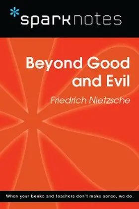 Sparknotes |  Beyond Good and Evil (SparkNotes Philosophy Guide) | eBook | Sack Fachmedien