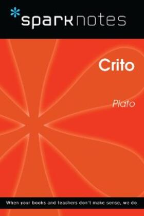 Sparknotes |  Crito (SparkNotes Philosophy Guide) | eBook | Sack Fachmedien