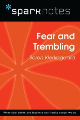 Sparknotes |  Fear and Trembling (SparkNotes Philosophy Guide) | eBook | Sack Fachmedien