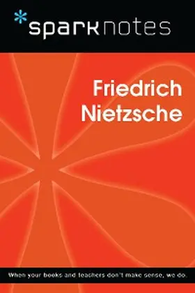 Sparknotes |  Friederich Nietzsche (SparkNotes Philosophy Guide) | eBook | Sack Fachmedien