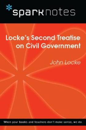 Sparknotes |  Locke's Second Treatise on Civil Government (SparkNotes Philosophy Guide) | eBook | Sack Fachmedien