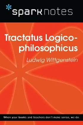 Sparknotes |  Tractatus Logico-philosophicus (SparkNotes Philosophy Guide) | eBook | Sack Fachmedien