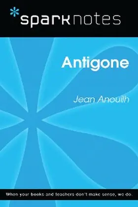 Sparknotes |  Antigone (SparkNotes Literature Guide) | eBook | Sack Fachmedien