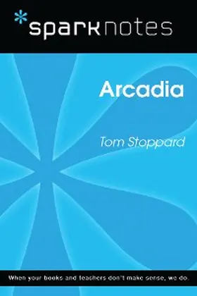 Sparknotes |  Arcadia (SparkNotes Literature Guide) | eBook | Sack Fachmedien