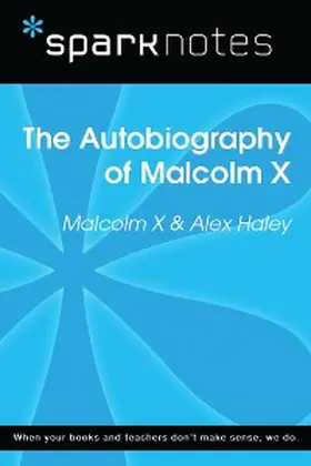 Sparknotes |  Autobiography of Malcolm X (SparkNotes Literature Guide) | eBook | Sack Fachmedien