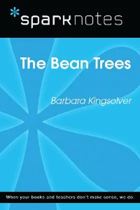 Sparknotes |  The Bean Trees (SparkNotes Literature Guide) | eBook | Sack Fachmedien