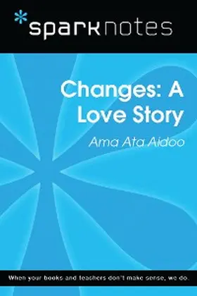 Sparknotes |  Changes: A Love Story (SparkNotes Literature Guide) | eBook | Sack Fachmedien