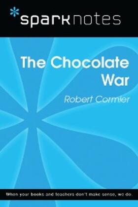 Sparknotes |  The Chocolate War (SparkNotes Literature Guide) | eBook | Sack Fachmedien