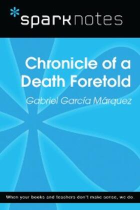 Sparknotes |  Chronicle of a Death Foretold (SparkNotes Literature Guide) | eBook | Sack Fachmedien