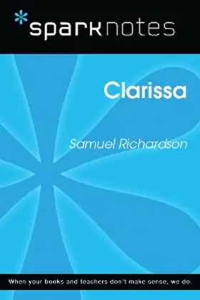 Sparknotes |  Clarissa (SparkNotes Literature Guide) | eBook | Sack Fachmedien
