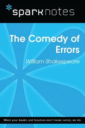 Sparknotes |  The Comedy of Errors (SparkNotes Literature Guide) | eBook | Sack Fachmedien
