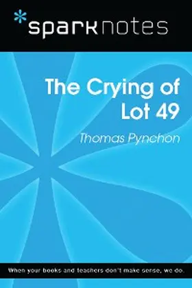 Sparknotes |  The Crying of Lot 49 (SparkNotes Literature Guide) | eBook | Sack Fachmedien