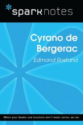 Sparknotes |  Cyrano de Bergerac (SparkNotes Literature Guide) | eBook | Sack Fachmedien