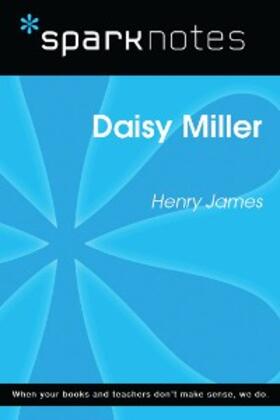 Sparknotes |  Daisy Miller (SparkNotes Literature Guide) | eBook | Sack Fachmedien