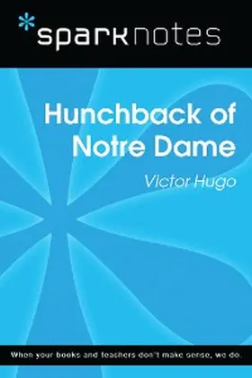Sparknotes |  Hunchback of Notre Dame (SparkNotes Literature Guide) | eBook | Sack Fachmedien