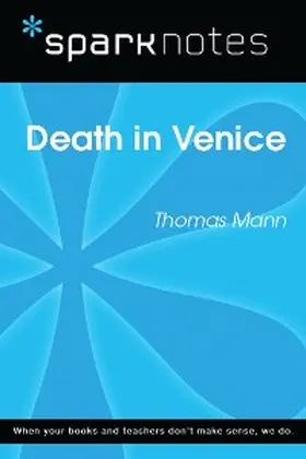 Sparknotes |  Death in Venice (SparkNotes Literature Guide) | eBook | Sack Fachmedien