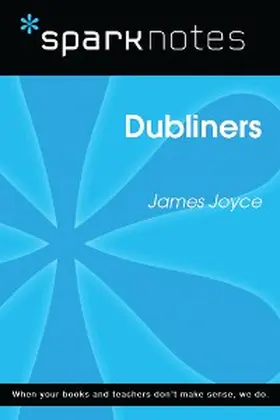 Sparknotes |  Dubliners (SparkNotes Literature Guide) | eBook | Sack Fachmedien