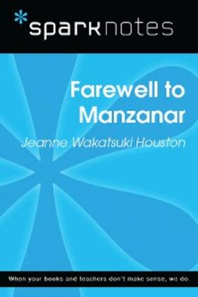 Sparknotes |  Farewell to Manzanar (SparkNotes Literature Guide) | eBook | Sack Fachmedien