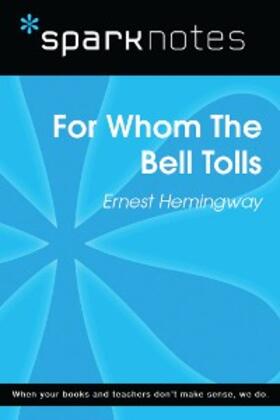 Sparknotes |  For Whom the Bell Tolls (SparkNotes Literature Guide) | eBook | Sack Fachmedien