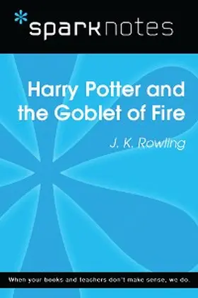 Sparknotes |  Harry Potter and the Goblet of Fire (SparkNotes Literature Guide) | eBook | Sack Fachmedien