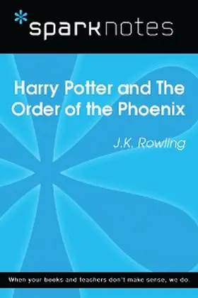 Sparknotes |  Harry Potter and the Order of the Phoenix (SparkNotes Literature Guide) | eBook | Sack Fachmedien