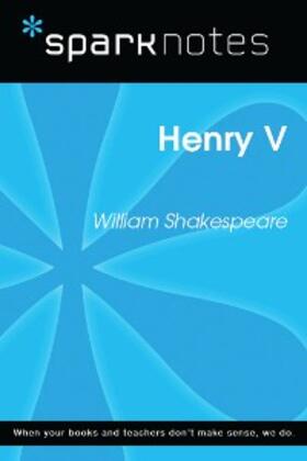Sparknotes |  Henry V (SparkNotes Literature Guide) | eBook | Sack Fachmedien
