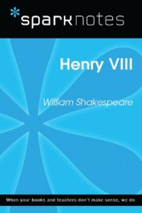 Sparknotes |  Henry VIII (SparkNotes Literature Guide) | eBook | Sack Fachmedien