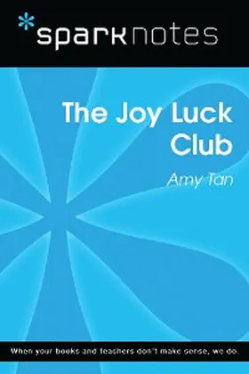 Sparknotes |  The Joy Luck Club (SparkNotes Literature Guide) | eBook | Sack Fachmedien
