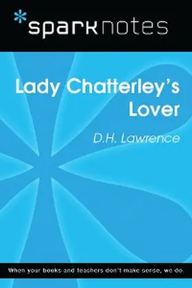 Sparknotes |  Lady Chatterley's Lover (SparkNotes Literature Guide) | eBook | Sack Fachmedien