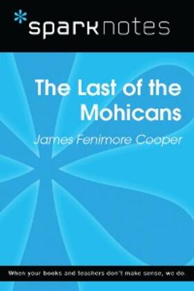 Sparknotes |  The Last of the Mohicans (SparkNotes Literature Guide) | eBook | Sack Fachmedien