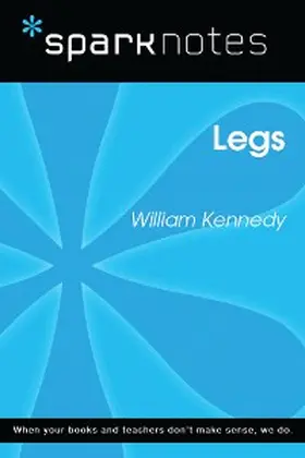 Sparknotes |  Legs (SparkNotes Literature Guide) | eBook | Sack Fachmedien