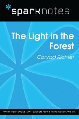 Sparknotes |  The Light in the Forest (SparkNotes Literature Guide) | eBook | Sack Fachmedien