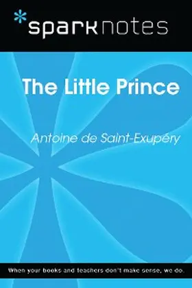 Sparknotes |  The Little Prince (SparkNotes Literature Guide) | eBook | Sack Fachmedien