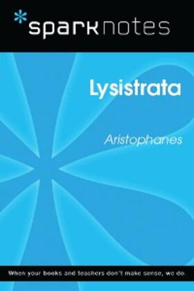 Sparknotes |  Lysistrata (SparkNotes Literature Guide) | eBook | Sack Fachmedien