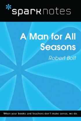 Sparknotes |  A Man for All Seasons (SparkNotes Literature Guide) | eBook | Sack Fachmedien