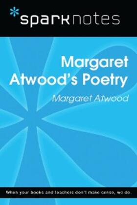 Sparknotes |  Margaret Atwood's Poetry (SparkNotes Literature Guide) | eBook | Sack Fachmedien
