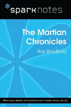 Sparknotes |  The Martian Chronicles (SparkNotes Literature Guide) | eBook | Sack Fachmedien
