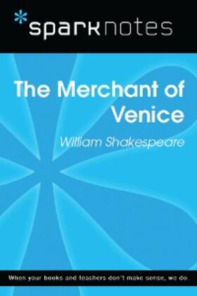Sparknotes |  The Merchant of Venice (SparkNotes Literature Guide) | eBook | Sack Fachmedien