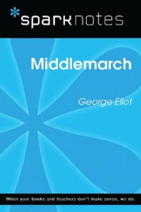 Sparknotes |  Middlemarch (SparkNotes Literature Guide) | eBook | Sack Fachmedien