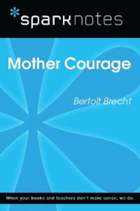 Sparknotes |  Mother Courage (SparkNotes Literature Guide) | eBook | Sack Fachmedien