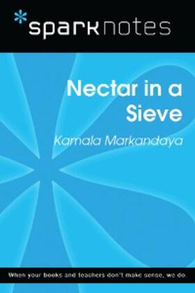 Sparknotes |  Nectar in a Sieve (SparkNotes Literature Guide) | eBook | Sack Fachmedien